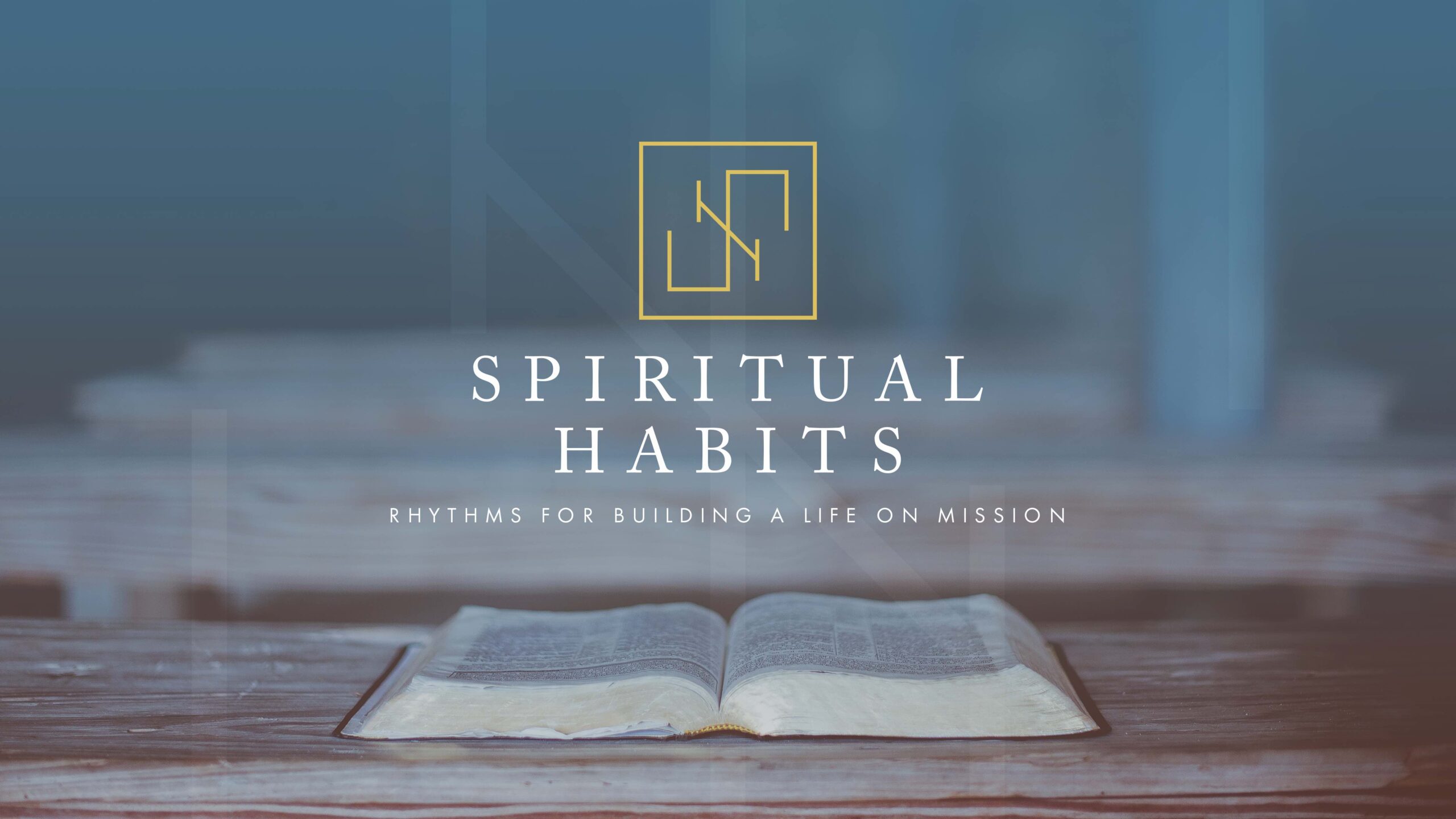Part 1: Why Engage in Spiritual Habits