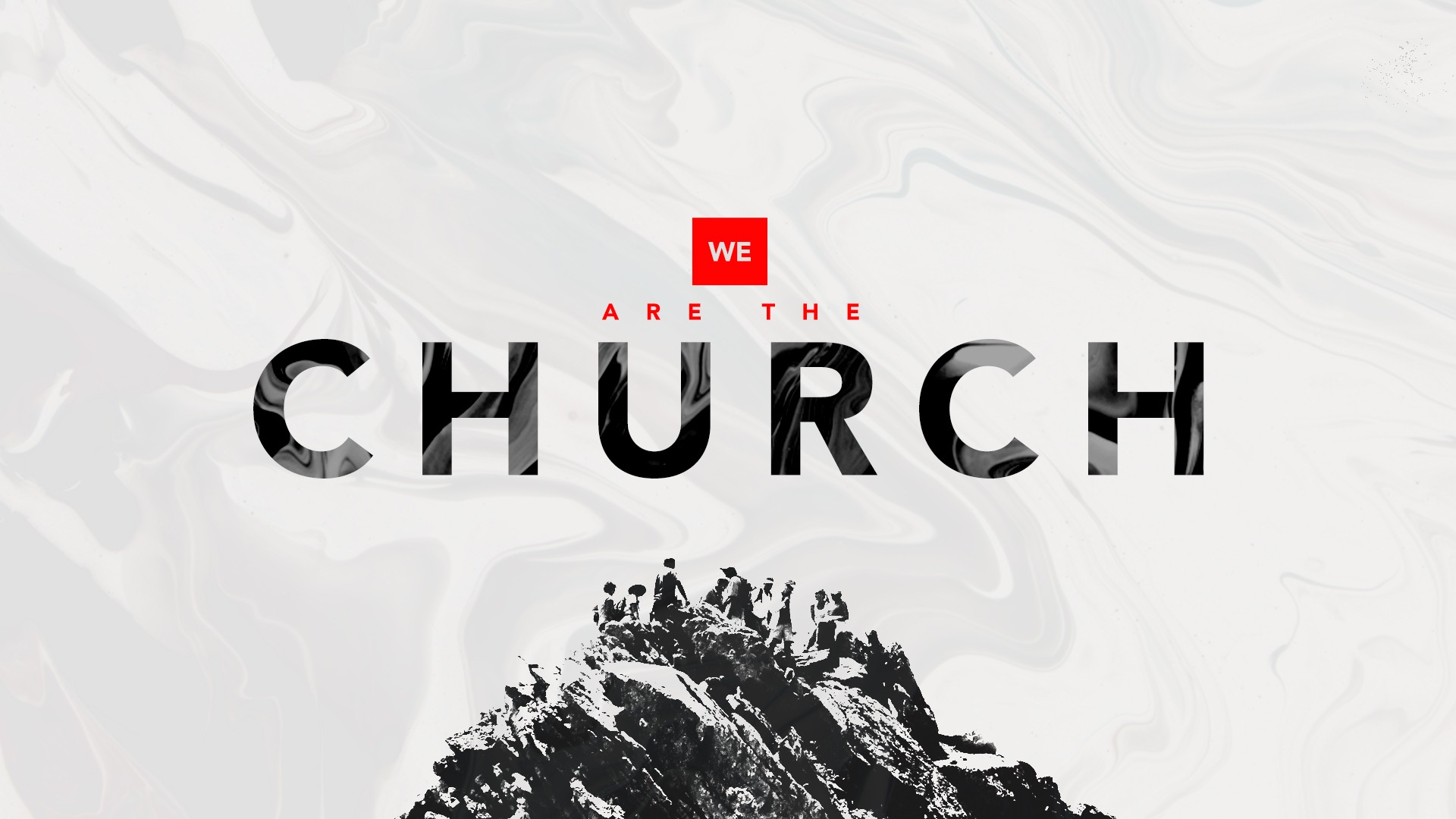 We Are the Church sermon series graphic with people standing on a mountaintop, for Everyone for Every One (Mark 2:1-11)