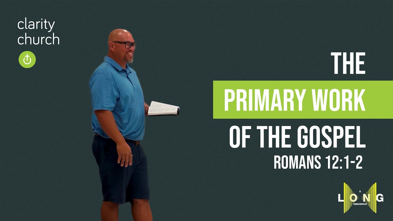 Pastor Phil Santillan preaching The Primary Work of the Gospel (Romans 12:1-2), sermon video thumbnail