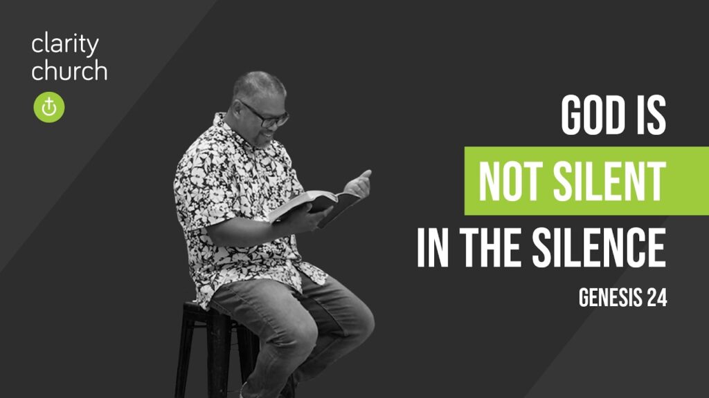 Genesis 24: God is Not Silent in the Silence