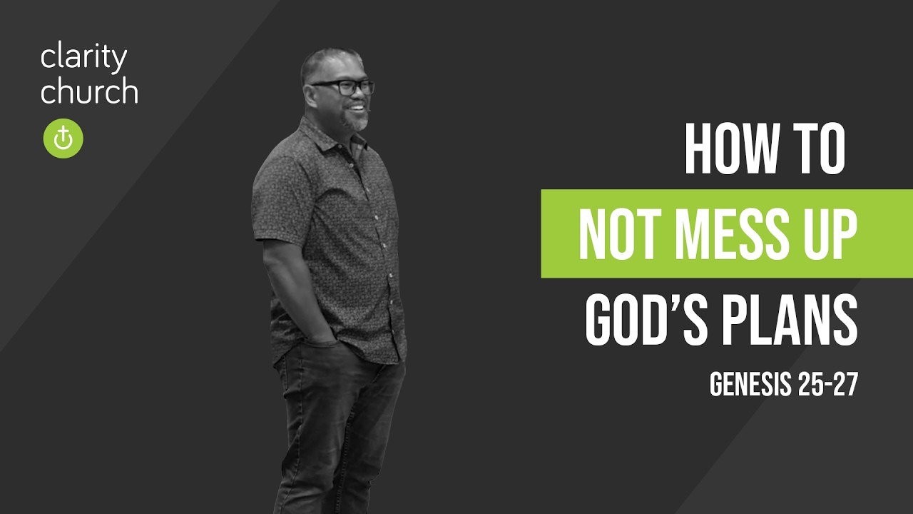 Genesis 25-27: How to Not Mess Up God’s Plans