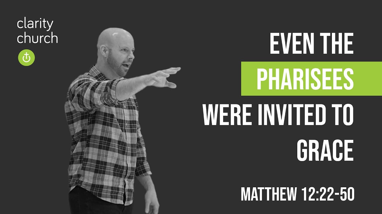 Todd Lohstreter preaching Even the Pharisees Were Invited to Grace (Matthew 12:22-50), sermon video thumbnail
