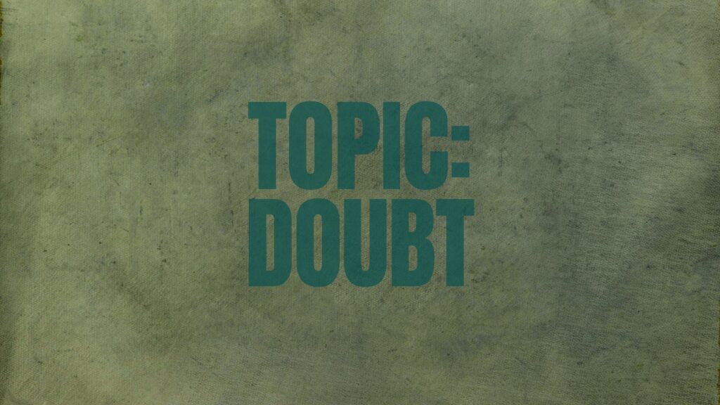 Topic: Doubt title graphic for Clarity Church's resources on faith and doubt