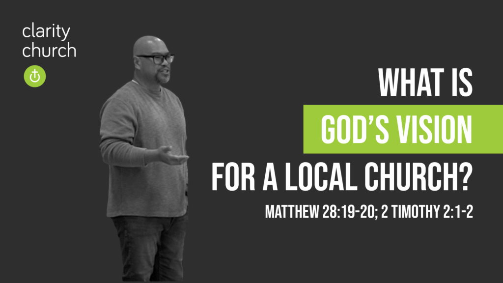 What is God’s Vision for a Local Church?